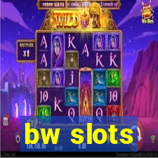 bw slots